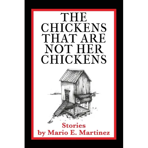 The Chickens That Are Not Her Chickens - Paperback