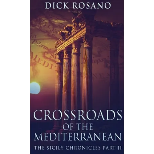 Crossroads Of The Mediterranean - Hardcover