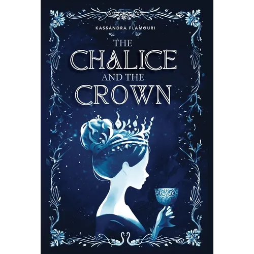 The Chalice and the Crown - Hardcover