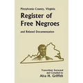Pittsylvania County, Virginia Register of Free Negroes and Related Documentation - Paperback