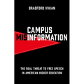 Campus Misinformation: The Real Threat to Free Speech in American Higher Education - Hardcover