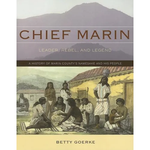 Chief Marin: Leader, Rebel, and Legend - Paperback