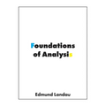 Foundations of Analysis: The Arithmetic of Whole, Rational, Irrational and Complex Numbers - Paperback