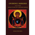 Overdue Heresies: And Other Reflections of a Quaker Seeker - Paperback