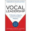 Vocal Leadership: 7 Minutes a Day to Communication Mastery, with a Foreword by Roger Goodell - Hardcover