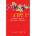 Relationship: We Were Created for Relationship, Not Religion - Paperback
