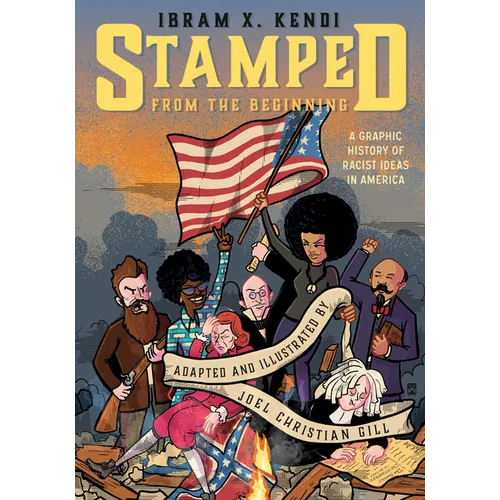 Stamped from the Beginning [Graphic Edition]: A Graphic History of Racist Ideas in America - Paperback
