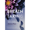 Breath Taking: A Memoir of Family, Dreams, and Broken Genes - Hardcover