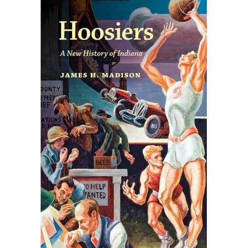 Hoosiers: A New History of Indiana - Paperback