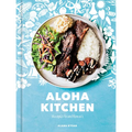 Aloha Kitchen: Recipes from Hawai'i [A Cookbook] - Hardcover