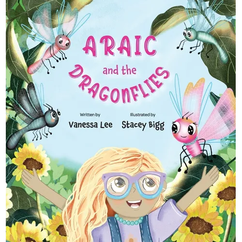 Araic and the Dragonflies - Hardcover