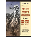 The True Life Wild West Memoir of a Bush-Popping Cow Waddy - Paperback