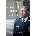 A Darker Shade of Blue: A Police Officer's Memoir - Paperback