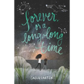 Forever, or a Long, Long Time - Hardcover