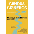 El Arroyo de la Llorona Y Otros Cuentos /Woman Hollering Creek - Paperback