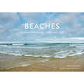 Beaches: Celebrating Stones, Sand, and Surf - Hardcover