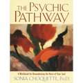 The Psychic Pathway: A Workbook for Reawakening the Voice of Your Soul - Paperback