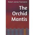 The Orchid Mantis - Paperback
