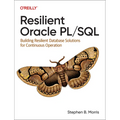 Resilient Oracle PL/SQL: Building Resilient Database Solutions for Continuous Operation - Paperback
