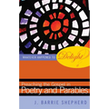 Whatever Happened to Delight?: Preaching the Gospel in Poetry and Parables - Paperback
