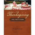 Thanksgiving: The True Story - Hardcover