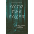 Into The Pines - Hardcover
