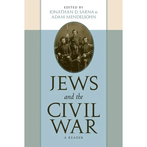 Jews and the Civil War: A Reader - Hardcover