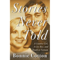 Stories Never Told: A Country Girl, A City Boy, and Death in Vietnam - Paperback