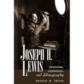 Joseph H. Lewis: Overview, Interview, and Filmography - Hardcover