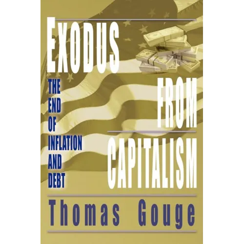 Exodus from Capitalism: The end of inflation and debt - Paperback