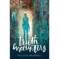 Truth Encounters - Paperback