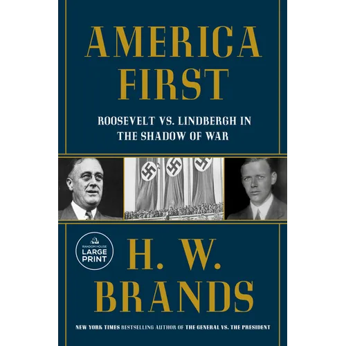 America First: Roosevelt vs. Lindbergh in the Shadow of War - Paperback