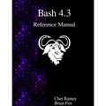 Bash 4.3 Reference Manual - Paperback