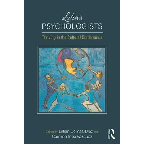 Latina Psychologists: Thriving in the Cultural Borderlands - Paperback