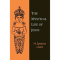 The Mystical Life of Jesus - Paperback