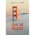 Out of Sight!: Memoir of a San Francisco Hippie - Paperback