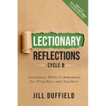 Lectionary Reflections, Cycle B: Lectionary Bible Commentary for Preachers and Teachers - Paperback