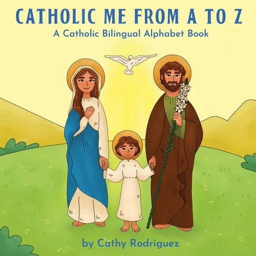 Catholic Me from A to Z: A Catholic Bilingual Alphabet Book - Paperback