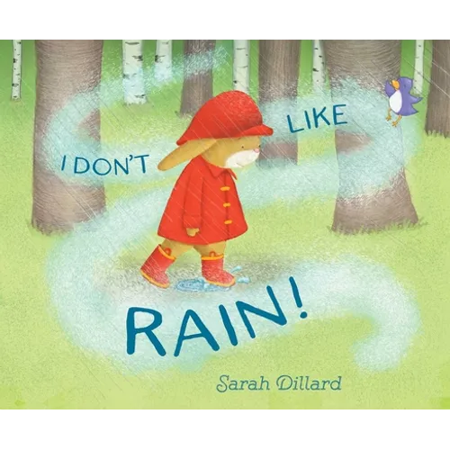 I Don't Like Rain! - Hardcover