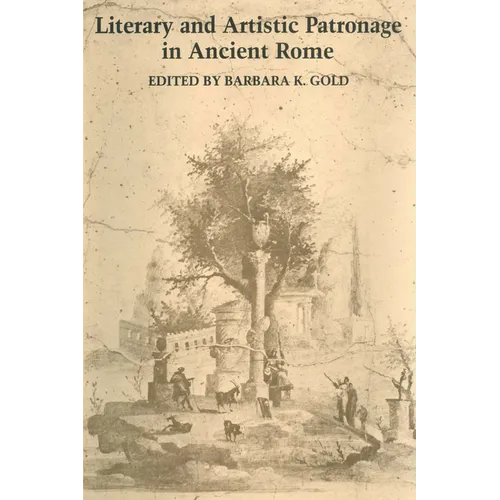 Literary and Artistic Patronage in Ancient Rome - Paperback