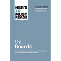 Hbr's 10 Must Reads on Boards (with Bonus Article "What Makes Great Boards Great" by Jeffrey A. Sonnenfeld) - Paperback