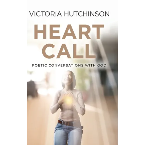 Heart Call: Poetic Conversations with God - Hardcover