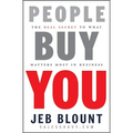 People Buy You: The Real Secret to What Matters Most in Business - Hardcover