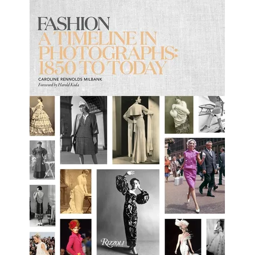 Fashion: A Timeline in Photographs: 1850 to Today - Hardcover