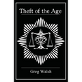 Theft of the Age - Paperback