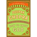 How to Know God: The Soul's Journey Into the Mystery of Mysteries - Paperback