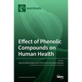 Effect of Phenolic Compounds on Human Health - Hardcover
