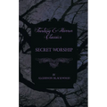 Secret Worship (Fantasy and Horror Classics) - Paperback