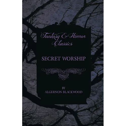 Secret Worship (Fantasy and Horror Classics) - Paperback