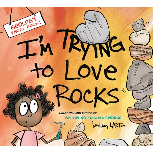 I'm Trying to Love Rocks - Hardcover